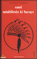 Nasıl Satabilirsin ki Havayı -Kızılderili Şefin Bildirgesi